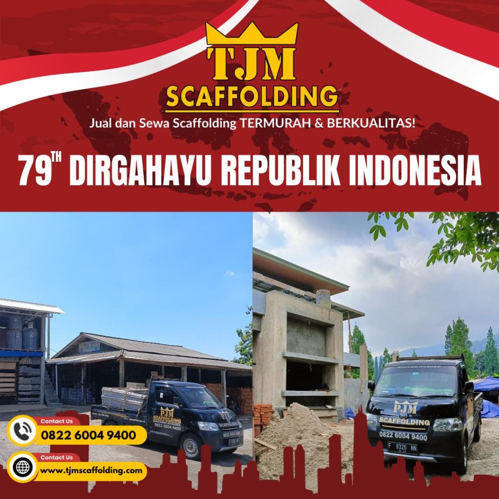 HUT RI, Dirgahayu Republik Indonesia, TJM Scaffolding, Sewa Scaffolding, Jual Scaffolding, Harga Sewa Scaffolding, Scaffolding Murah, Beli Scaffolding, 081 222 49 0000