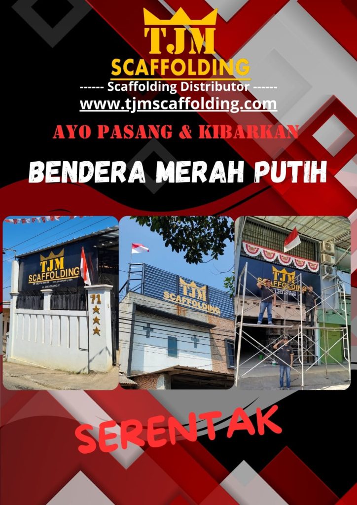 HUT RI, Dirgahayu Republik Indonesia, TJM Scaffolding, Sewa Scaffolding, Jual Scaffolding, Harga Sewa Scaffolding, Scaffolding Murah, Beli Scaffolding, 081 222 49 0000